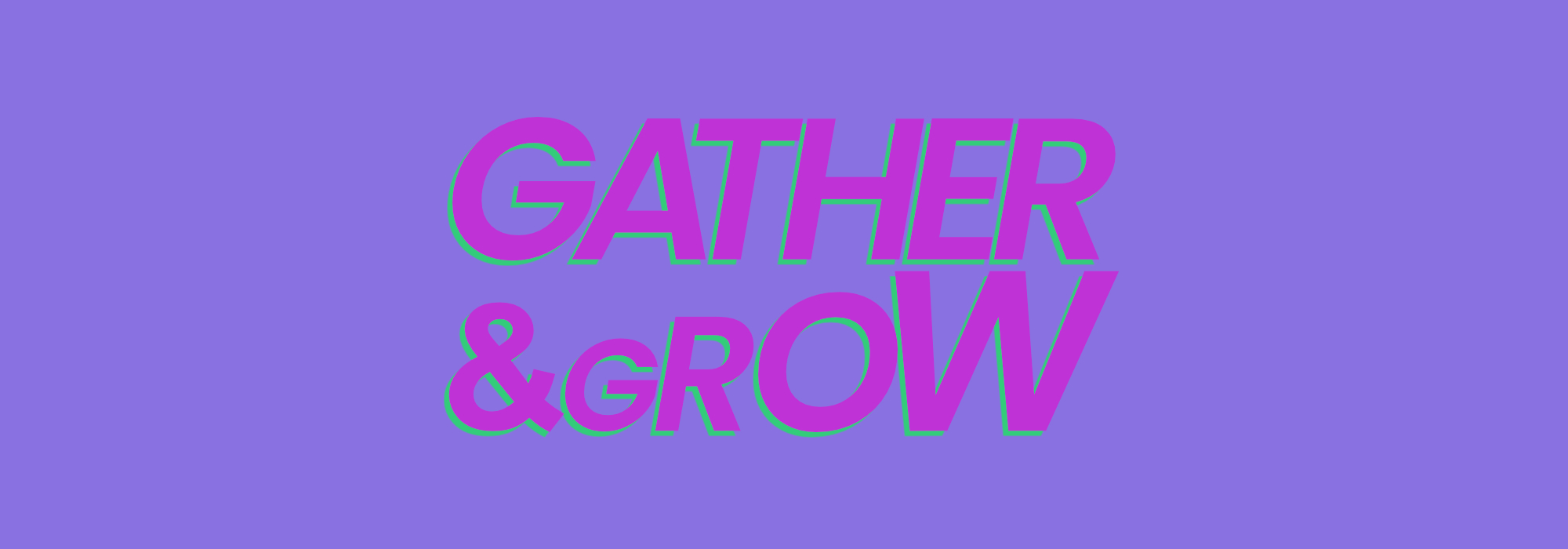 the gather and grow title